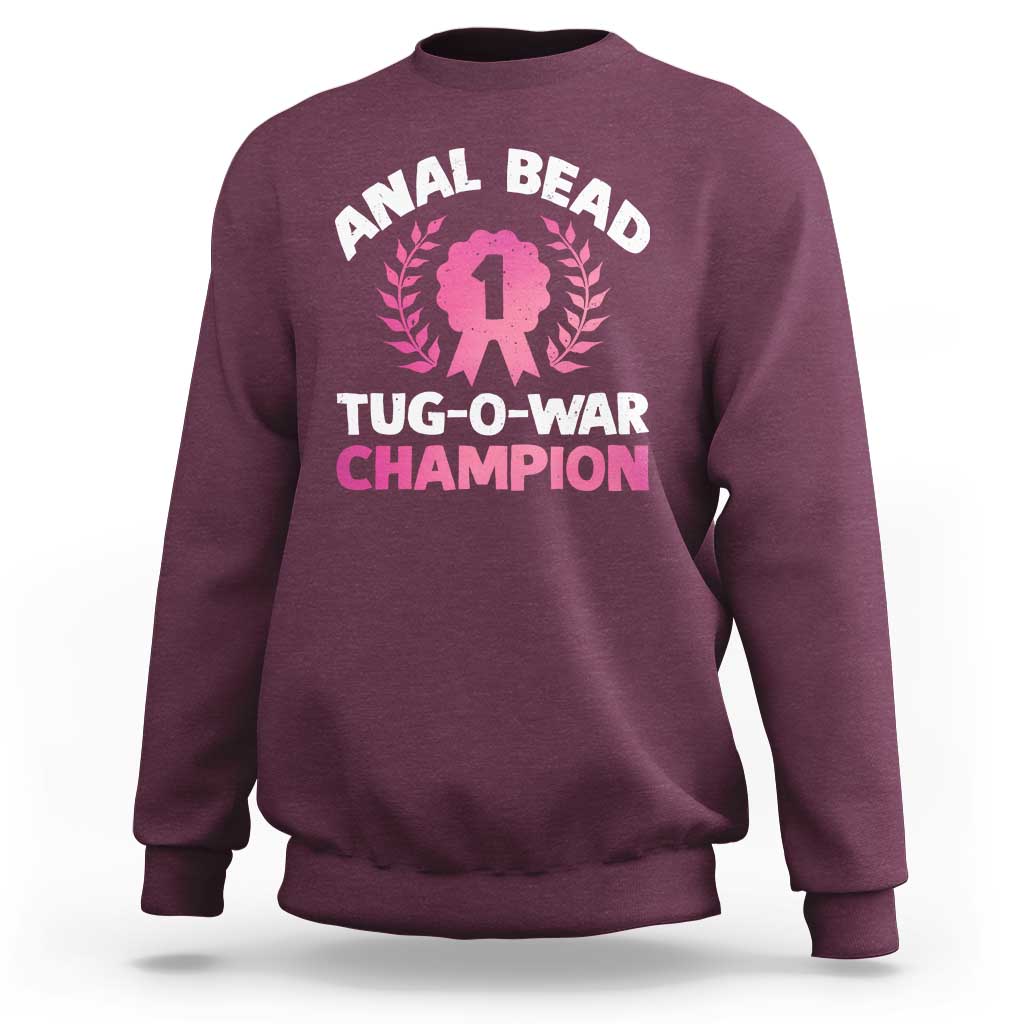 Anal Bead Tug O War Champion Funny Offensive Sweatshirt Inappropriate Adult Humor Pink - Wonder Print Shop