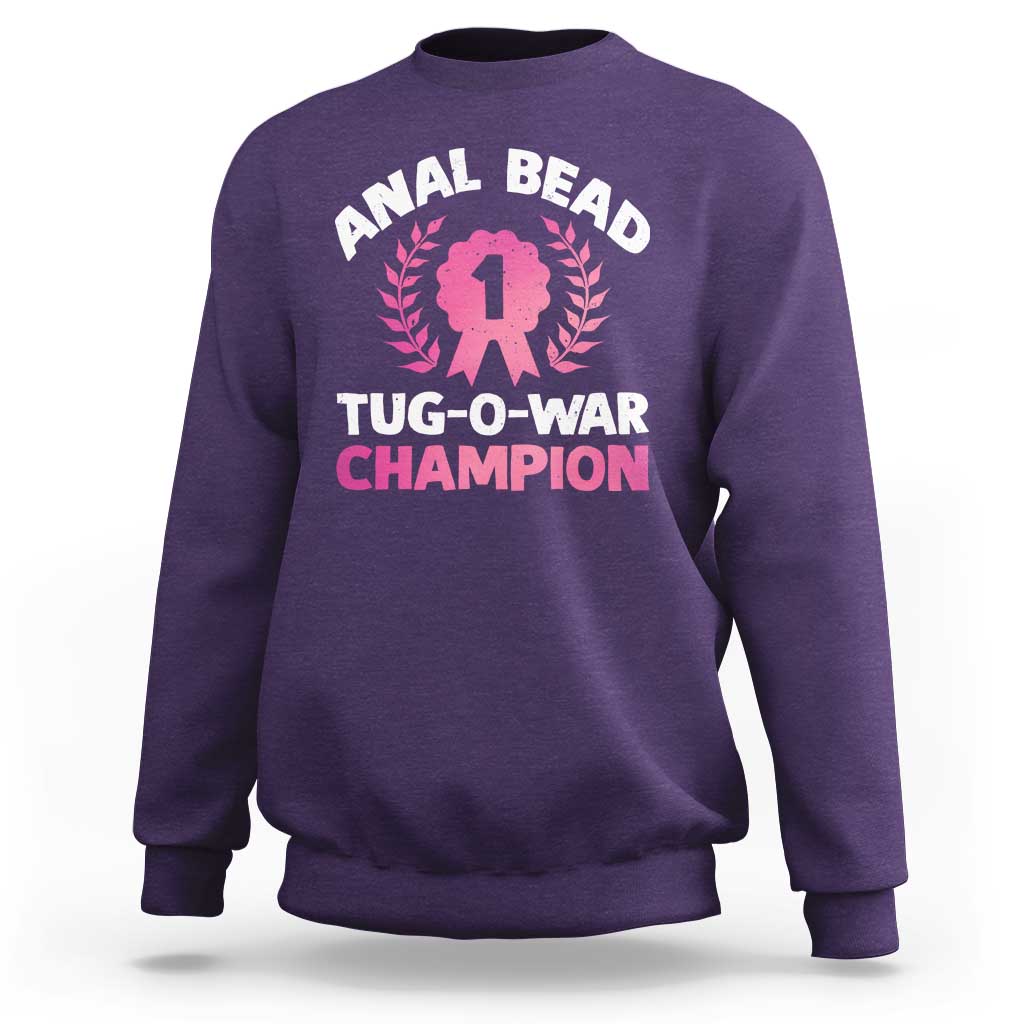 Anal Bead Tug O War Champion Funny Offensive Sweatshirt Inappropriate Adult Humor Pink - Wonder Print Shop
