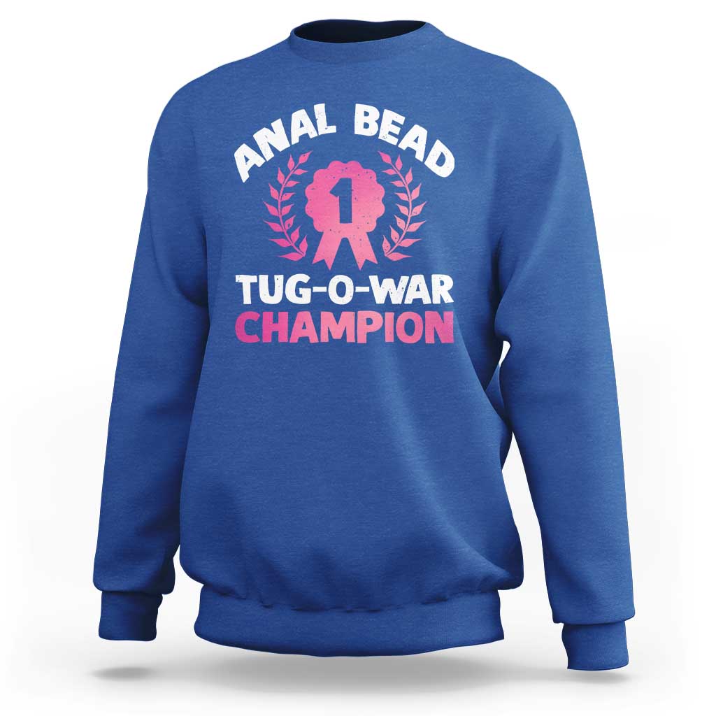 Anal Bead Tug O War Champion Funny Offensive Sweatshirt Inappropriate Adult Humor Pink - Wonder Print Shop