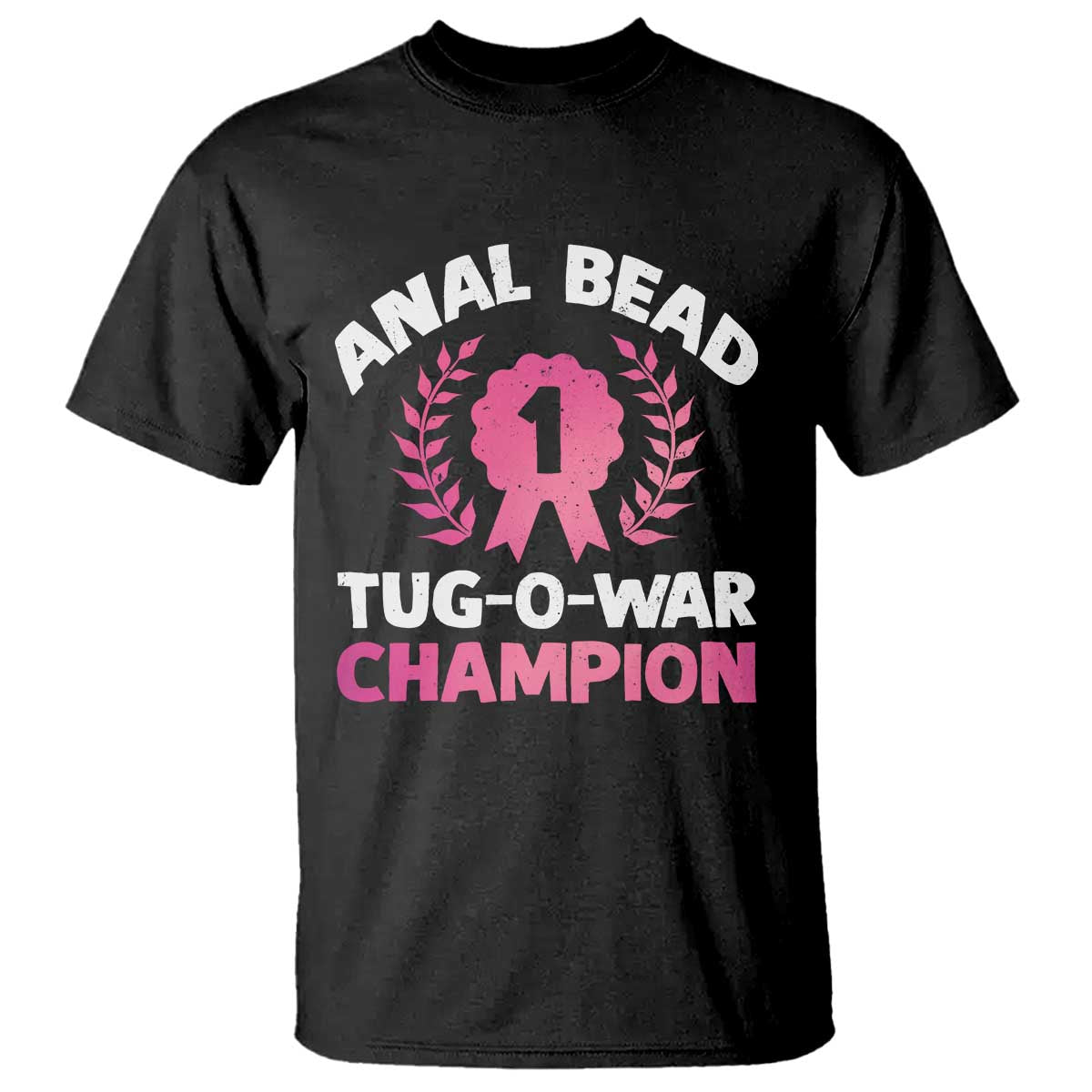 Anal Bead Tug O War Champion Funny Offensive T Shirt Inappropriate Adult Humor Pink - Wonder Print Shop