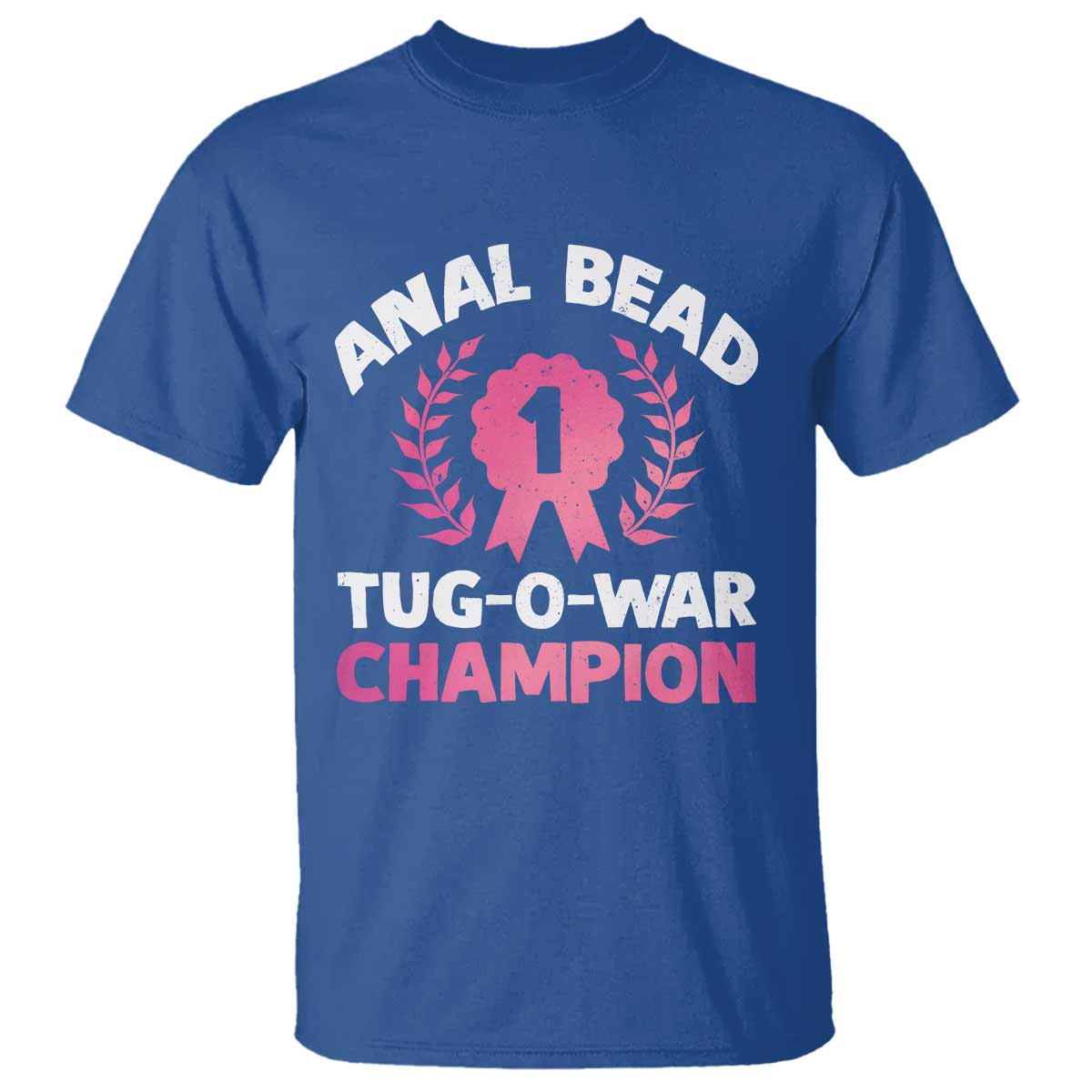 Anal Bead Tug O War Champion Funny Offensive T Shirt Inappropriate Adult Humor Pink - Wonder Print Shop