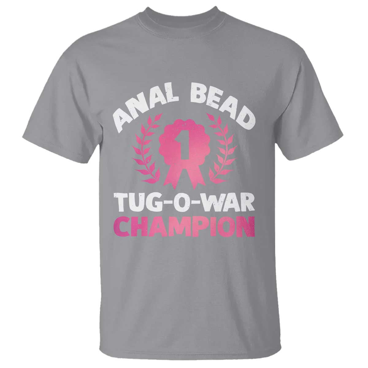 Anal Bead Tug O War Champion Funny Offensive T Shirt Inappropriate Adult Humor Pink - Wonder Print Shop