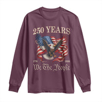 250 Years of Liberty American Semiquincentennial Long Sleeve Shirt We The People Patriotic Eagle Heritage 1776 2026