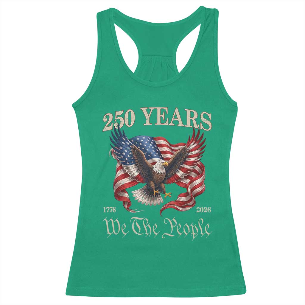 250 Years of Liberty American Semiquincentennial Racerback Tank Top We The People Patriotic Eagle Heritage 1776 2026
