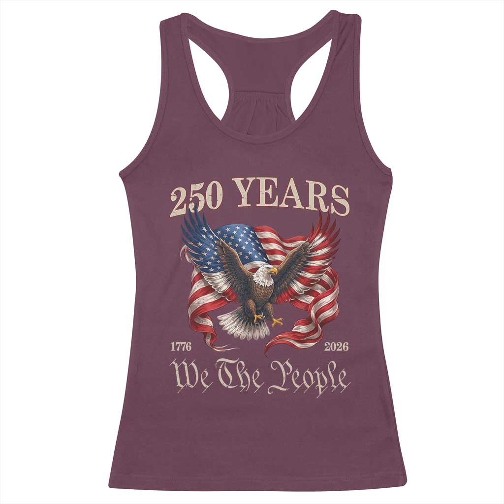 250 Years of Liberty American Semiquincentennial Racerback Tank Top We The People Patriotic Eagle Heritage 1776 2026