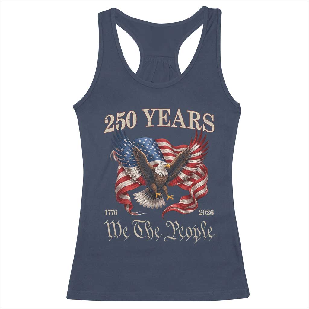 250 Years of Liberty American Semiquincentennial Racerback Tank Top We The People Patriotic Eagle Heritage 1776 2026