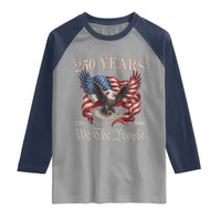 250 Years of Liberty American Semiquincentennial Raglan Shirt We The People Patriotic Eagle Heritage 1776 2026
