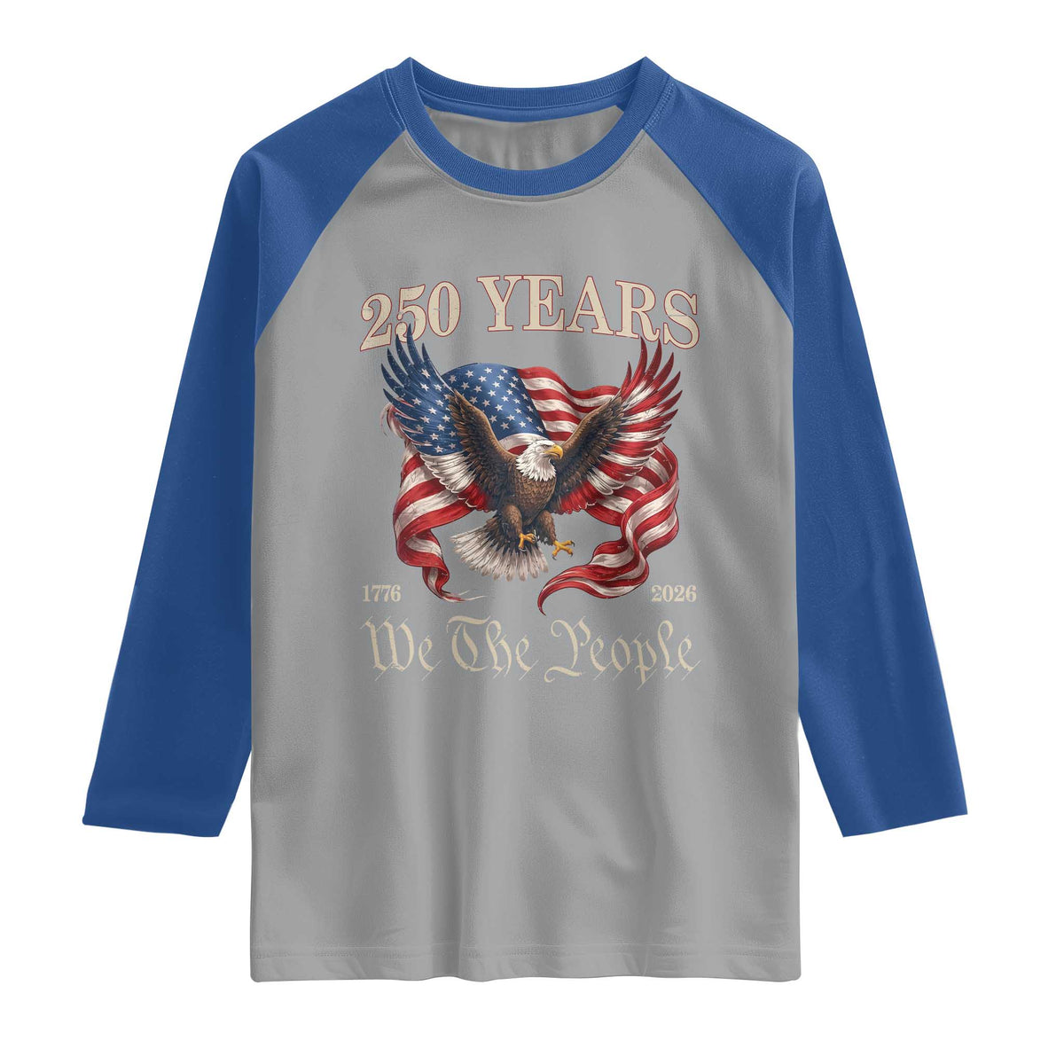 250 Years of Liberty American Semiquincentennial Raglan Shirt We The People Patriotic Eagle Heritage 1776 2026