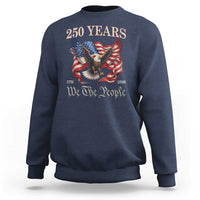 250 Years of Liberty American Semiquincentennial Sweatshirt We The People Patriotic Eagle Heritage 1776 2026