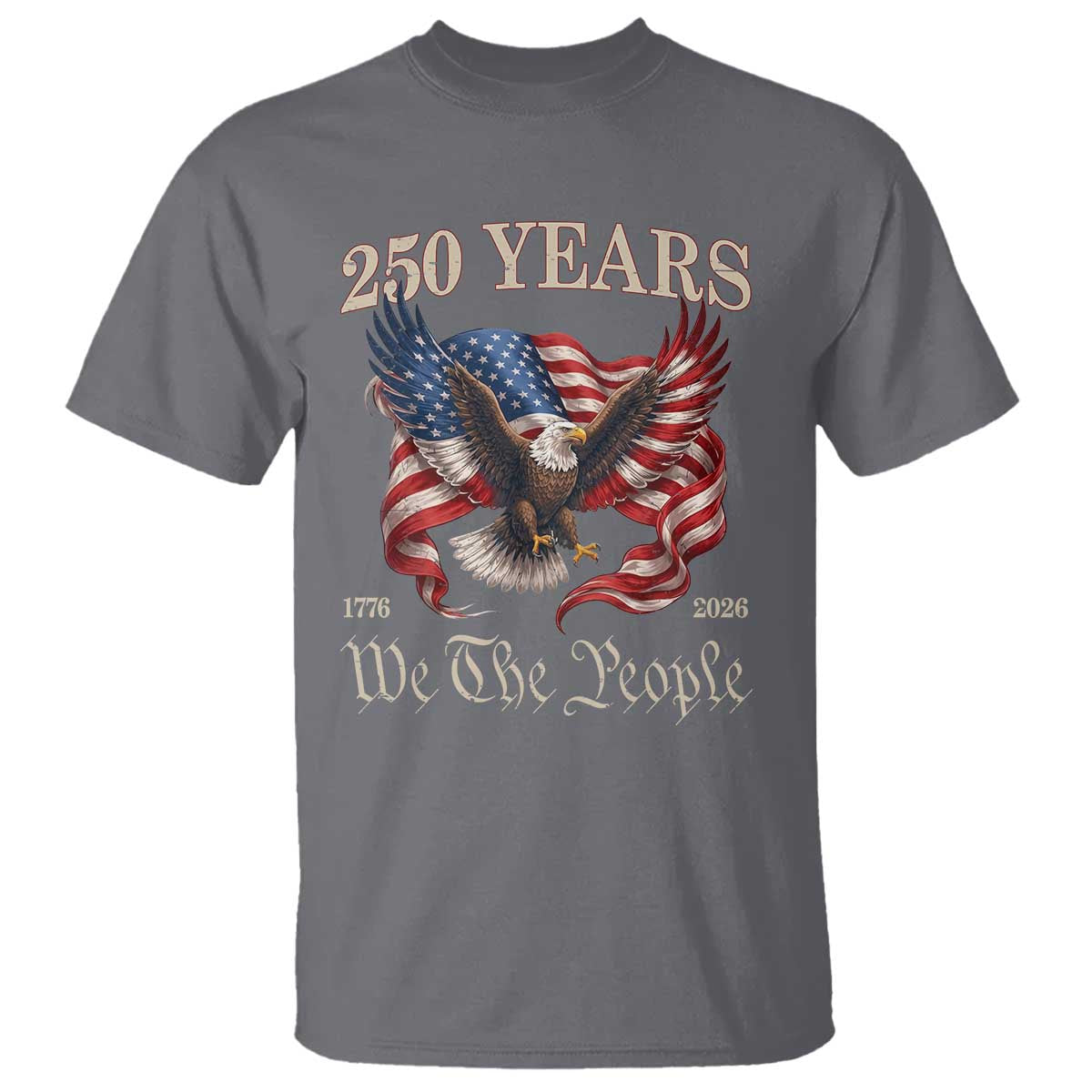 250 Years of Liberty American Semiquincentennial T Shirt We The People Patriotic Eagle Heritage 1776 2026