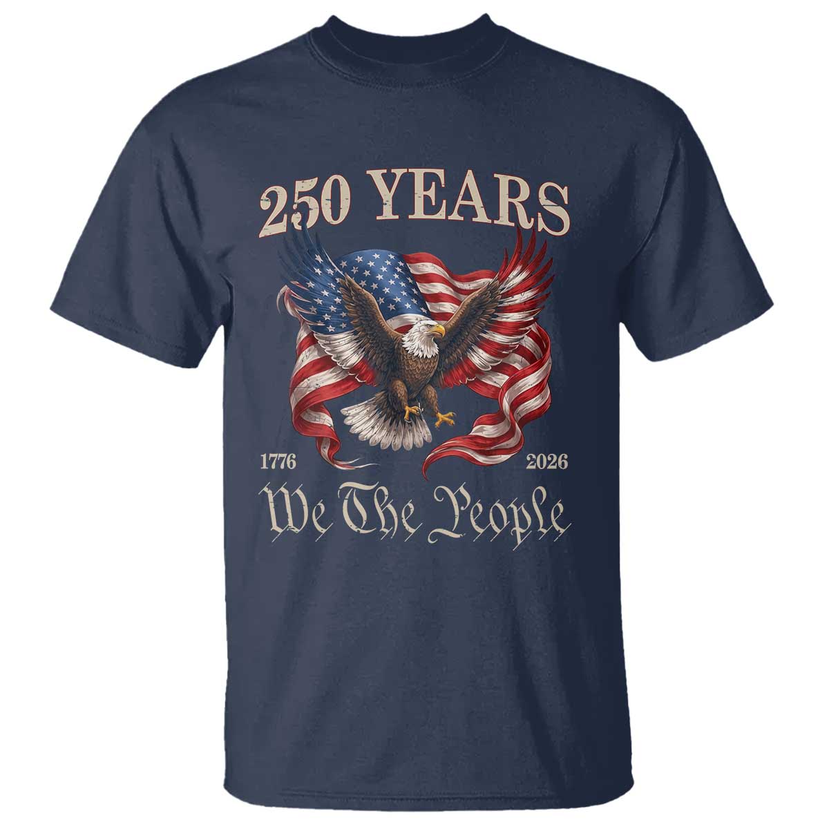 250 Years of Liberty American Semiquincentennial T Shirt We The People Patriotic Eagle Heritage 1776 2026