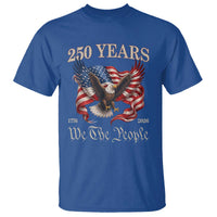 250 Years of Liberty American Semiquincentennial T Shirt We The People Patriotic Eagle Heritage 1776 2026