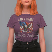250 Years of Liberty American Semiquincentennial T Shirt For Women We The People Patriotic Eagle Heritage 1776 2026