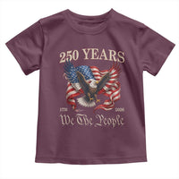 250 Years of Liberty American Semiquincentennial Toddler T Shirt We The People Patriotic Eagle Heritage 1776 2026