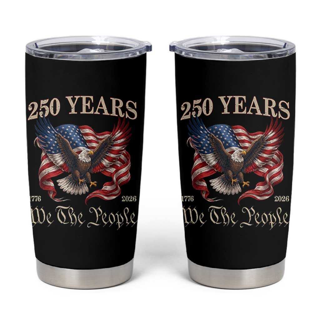 250 Years of Liberty American Semiquincentennial Tumbler Cup We The People Patriotic Eagle Heritage 1776 2026