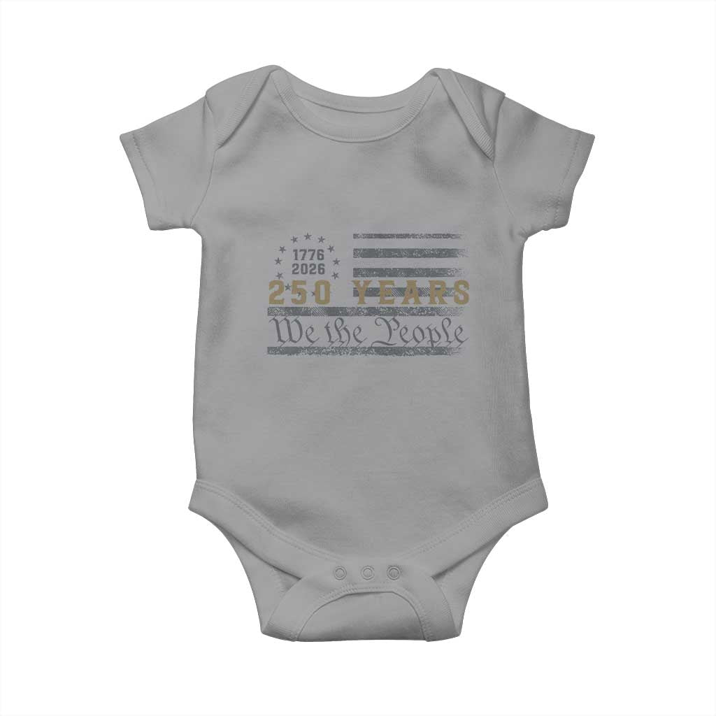 250 Years of Freedom American Flag Vintage Baby Onesie 1776-2026 We The People Patriotic Heritage