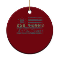 250 Years of Freedom American Flag Vintage Ceramic Ornament 1776-2026 We The People Patriotic Heritage