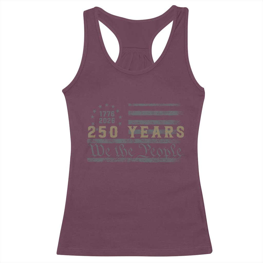 250 Years of Freedom American Flag Vintage Racerback Tank Top 1776-2026 We The People Patriotic Heritage