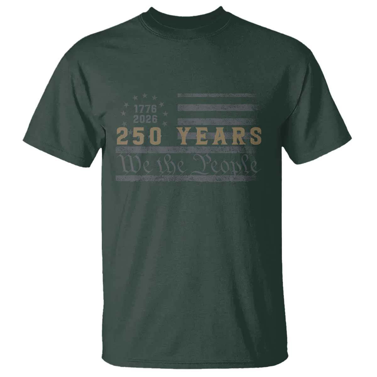 250 Years of Freedom American Flag Vintage T Shirt 1776-2026 We The People Patriotic Heritage