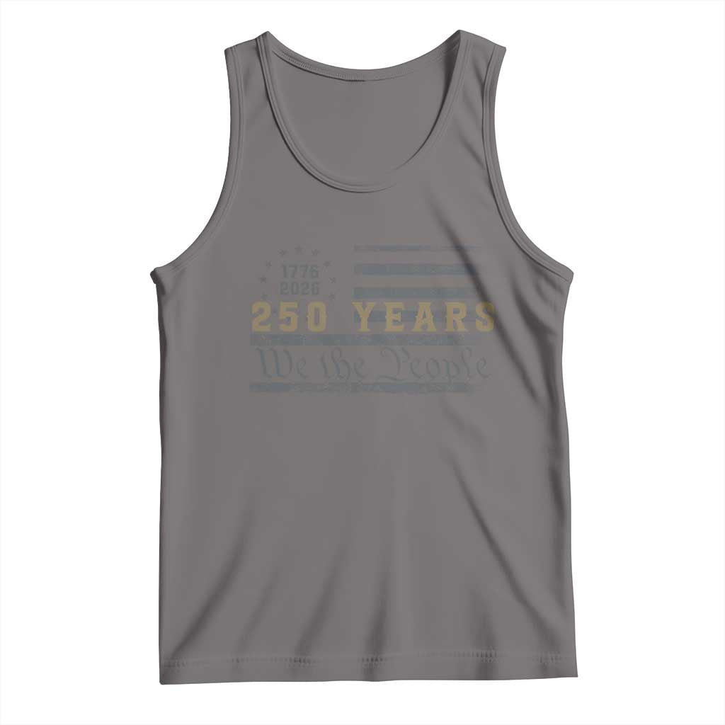 250 Years of Freedom American Flag Vintage Tank Top 1776-2026 We The People Patriotic Heritage