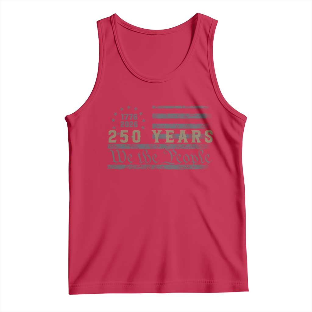 250 Years of Freedom American Flag Vintage Tank Top 1776-2026 We The People Patriotic Heritage