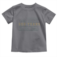 250 Years of Freedom American Flag Vintage Toddler T Shirt 1776-2026 We The People Patriotic Heritage