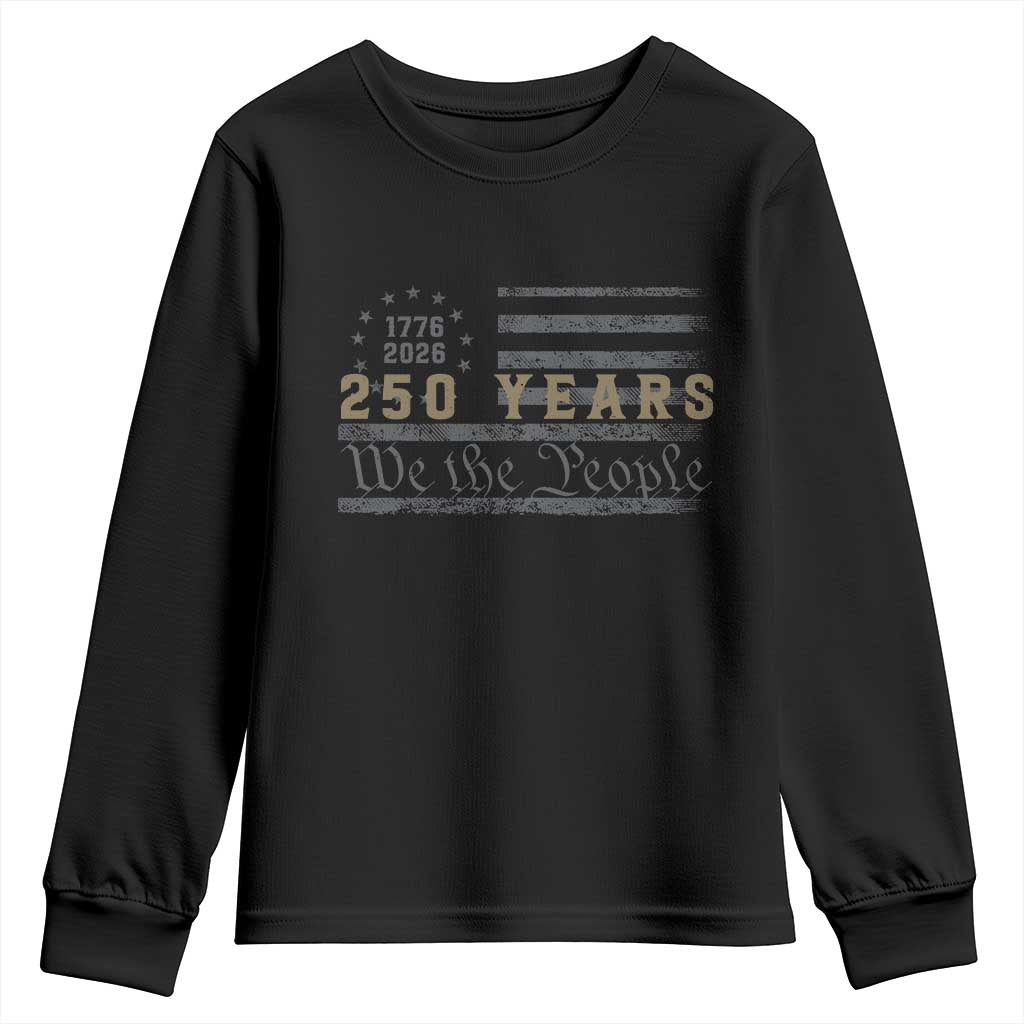 250 Years of Freedom American Flag Vintage Youth Sweatshirt 1776-2026 We The People Patriotic Heritage