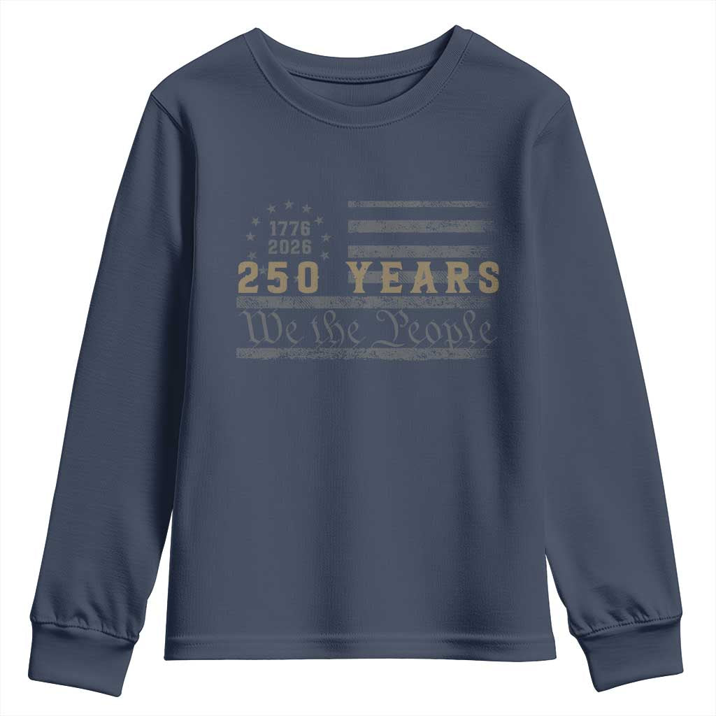 250 Years of Freedom American Flag Vintage Youth Sweatshirt 1776-2026 We The People Patriotic Heritage