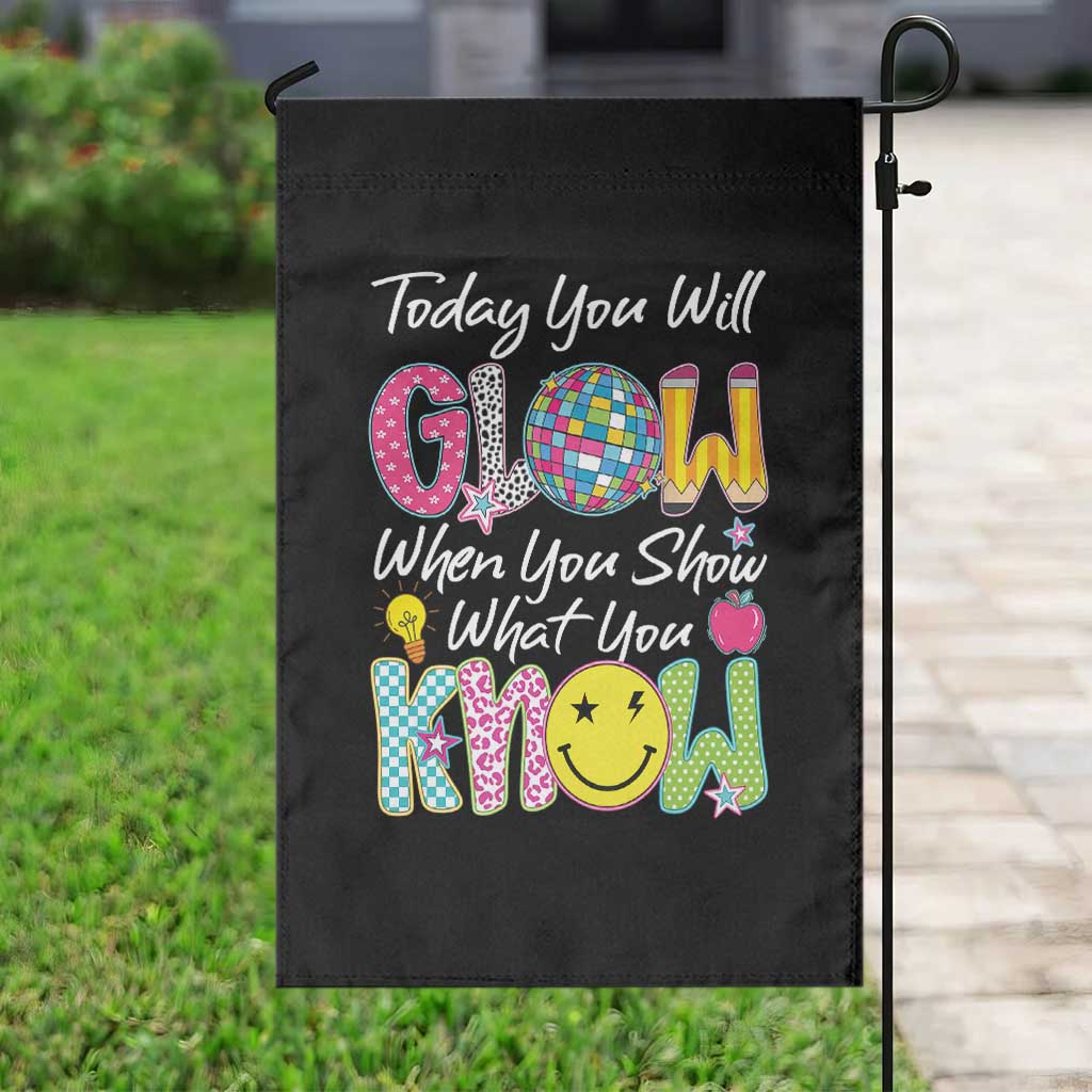 Motivational Test Day Glow Garden Flag Today You Will Glow When You Show What You Know
