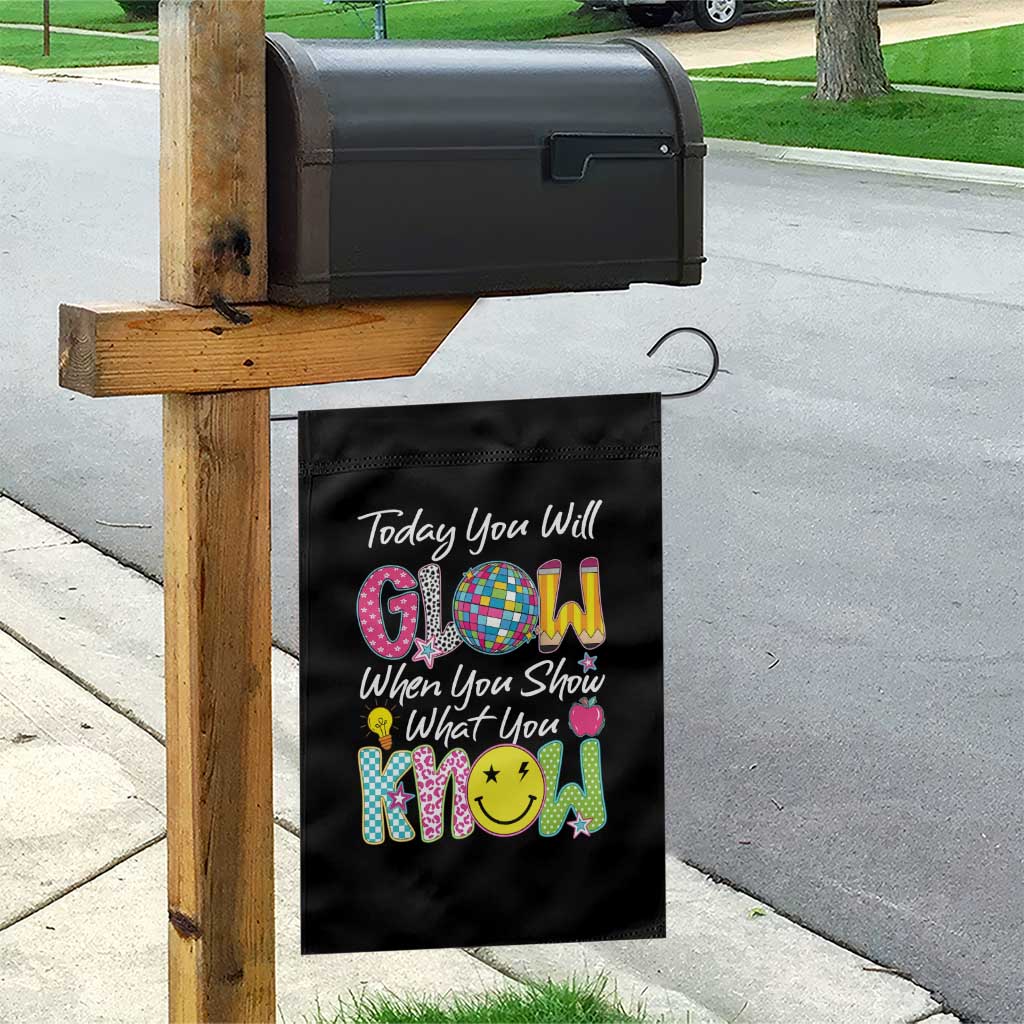 Motivational Test Day Glow Garden Flag Today You Will Glow When You Show What You Know