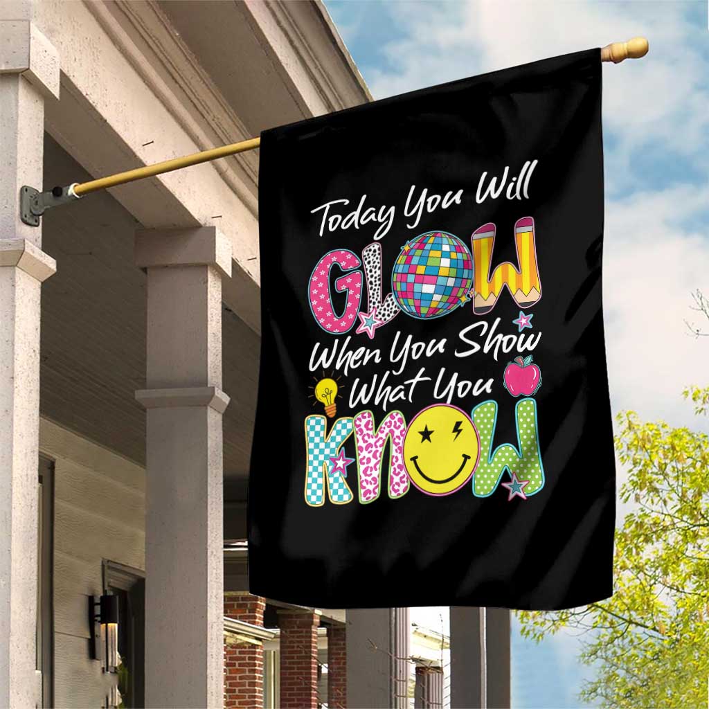 Motivational Test Day Glow Garden Flag Today You Will Glow When You Show What You Know