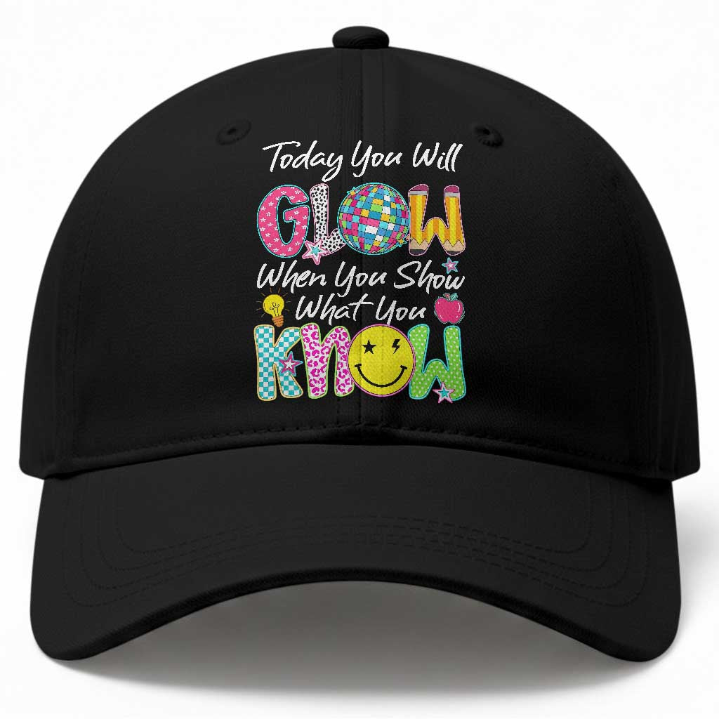 Motivational Test Day Glow Baseball Cap Today You Will Glow When You Show What You Know