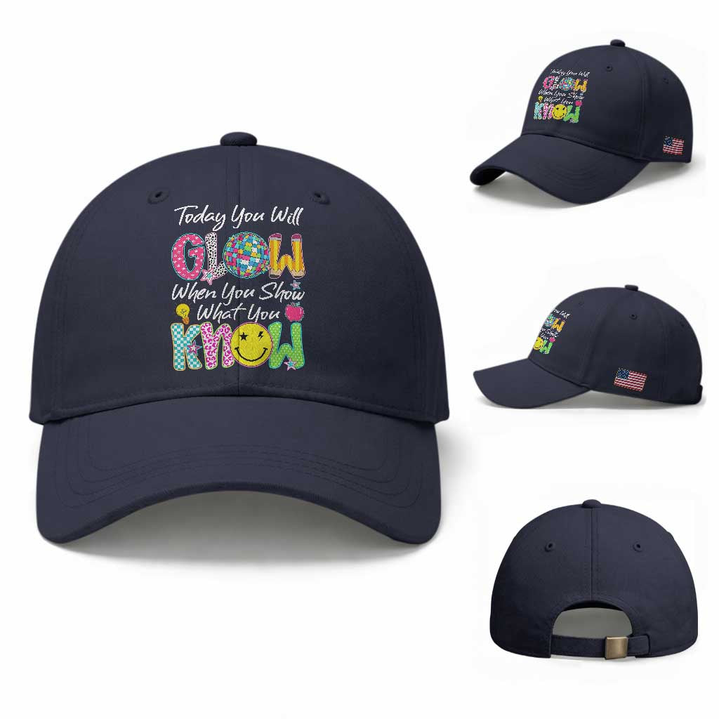 Motivational Test Day Glow Baseball Cap Today You Will Glow When You Show What You Know