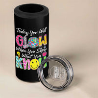 Motivational Test Day Glow 4 in 1 Can Cooler Tumbler Today You Will Glow When You Show What You Know