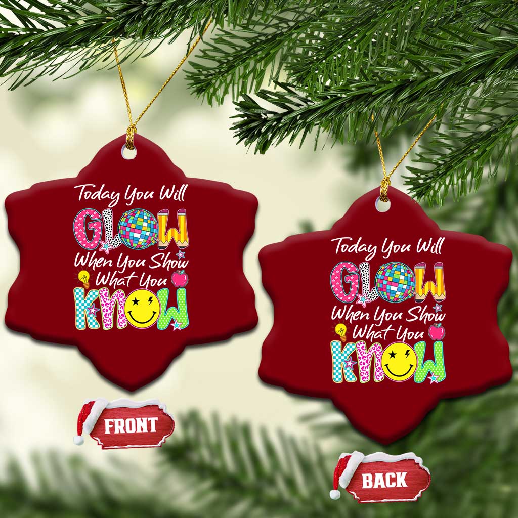 Motivational Test Day Glow Ceramic Ornament Today You Will Glow When You Show What You Know