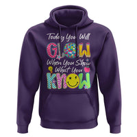 Motivational Test Day Glow Hoodie Today You Will Glow When You Show What You Know
