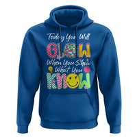 Motivational Test Day Glow Hoodie Today You Will Glow When You Show What You Know