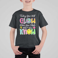 Motivational Test Day Glow T Shirt For Kid Today You Will Glow When You Show What You Know