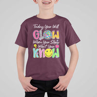 Motivational Test Day Glow T Shirt For Kid Today You Will Glow When You Show What You Know