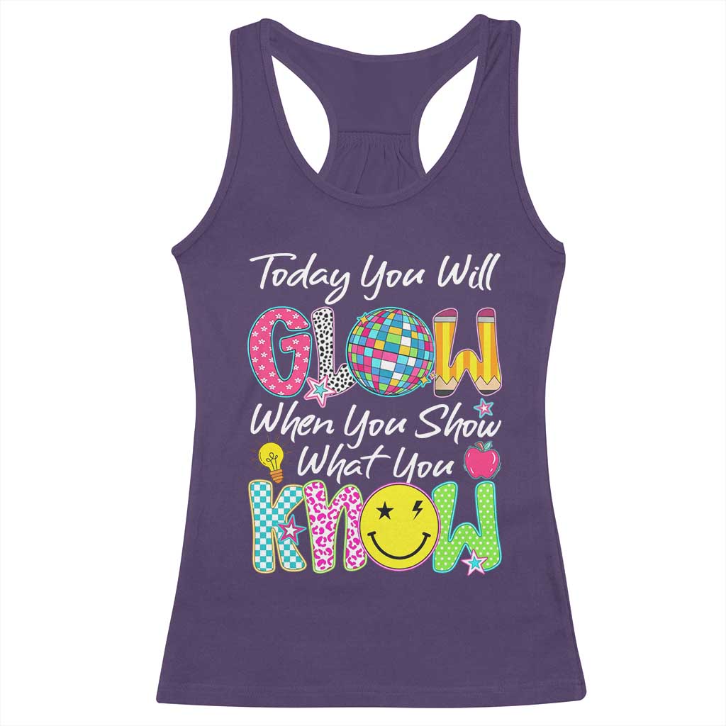 Motivational Test Day Glow Racerback Tank Top Today You Will Glow When You Show What You Know