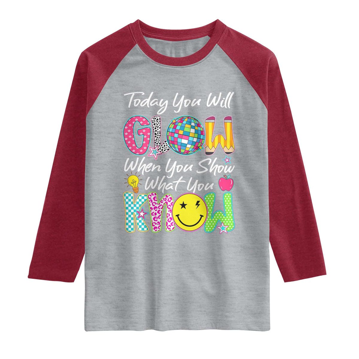 Motivational Test Day Glow Raglan Shirt Today You Will Glow When You Show What You Know