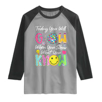 Motivational Test Day Glow Raglan Shirt Today You Will Glow When You Show What You Know