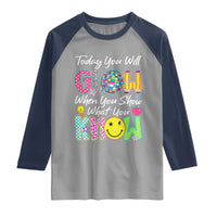 Motivational Test Day Glow Raglan Shirt Today You Will Glow When You Show What You Know