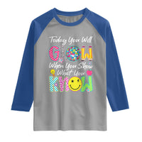 Motivational Test Day Glow Raglan Shirt Today You Will Glow When You Show What You Know