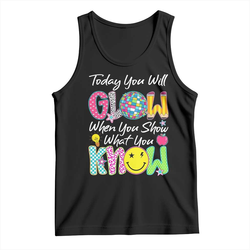 Motivational Test Day Glow Tank Top Today You Will Glow When You Show What You Know
