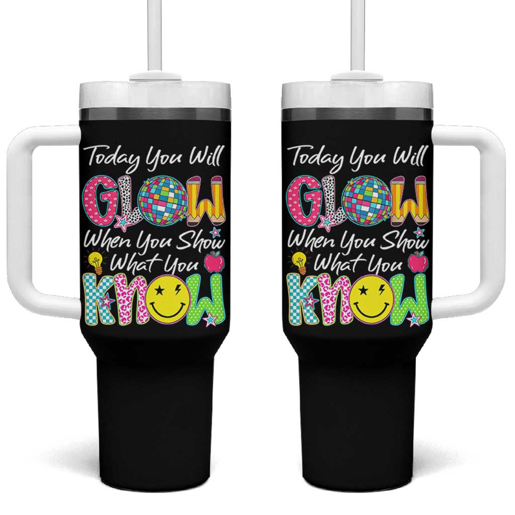 Motivational Test Day Glow Tumbler With Handle Today You Will Glow When You Show What You Know