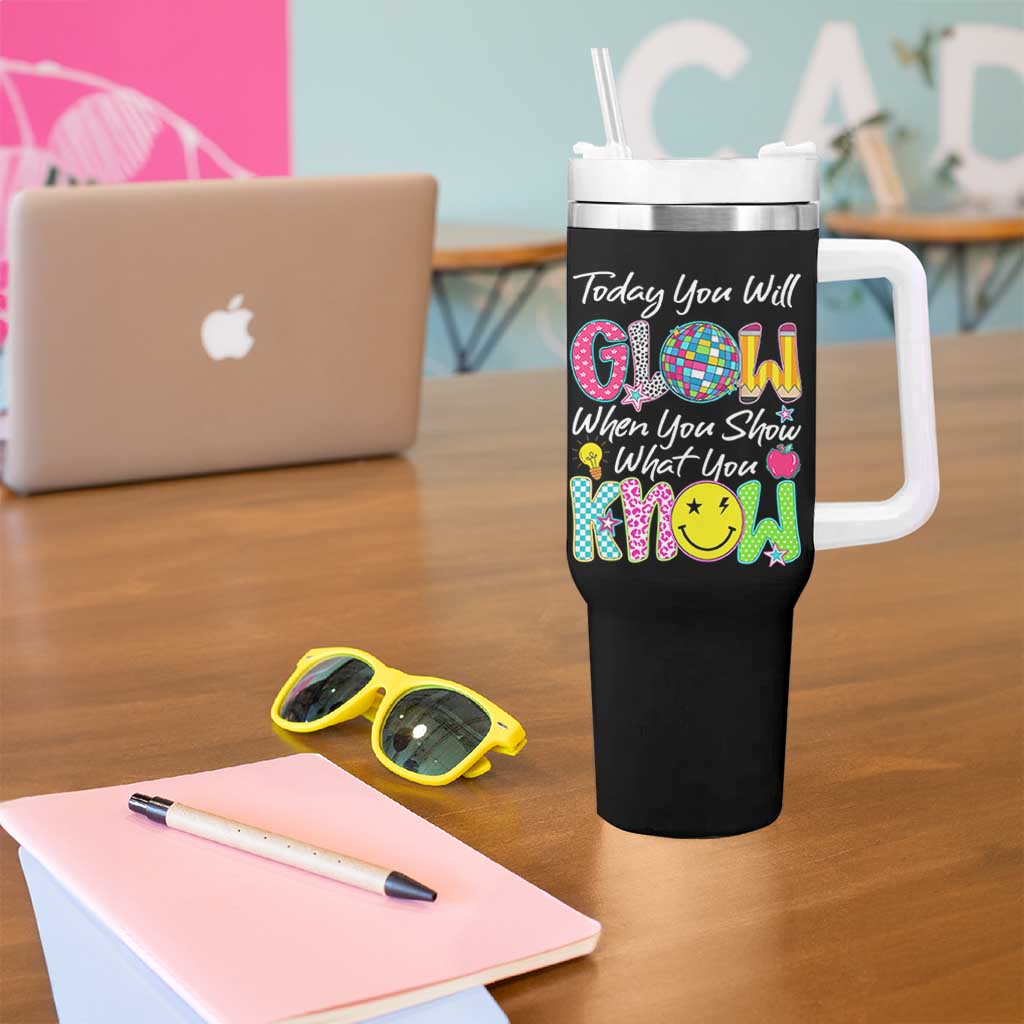 Motivational Test Day Glow Tumbler With Handle Today You Will Glow When You Show What You Know