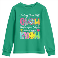 Motivational Test Day Glow Youth Sweatshirt Today You Will Glow When You Show What You Know