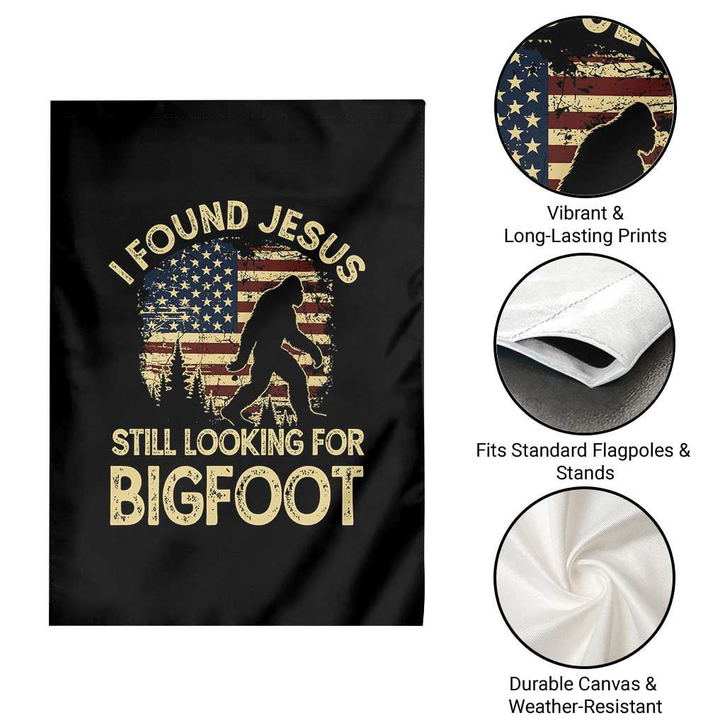 I Found Jesus Still Looking for Bigfoot Patriotic Garden Flag American Flag Christian Religious Sasquatch Vintage