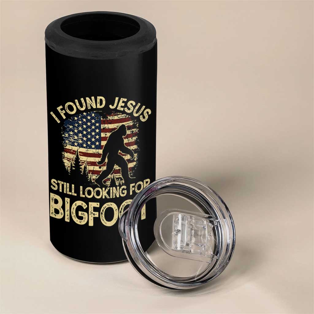 I Found Jesus Still Looking for Bigfoot Patriotic 4 in 1 Can Cooler Tumbler American Flag Christian Religious Sasquatch Vintage